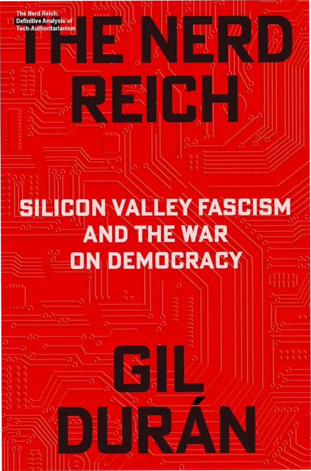The Nerd Reich book cover by Gil Durán focusing on Silicon Valley and Democracy