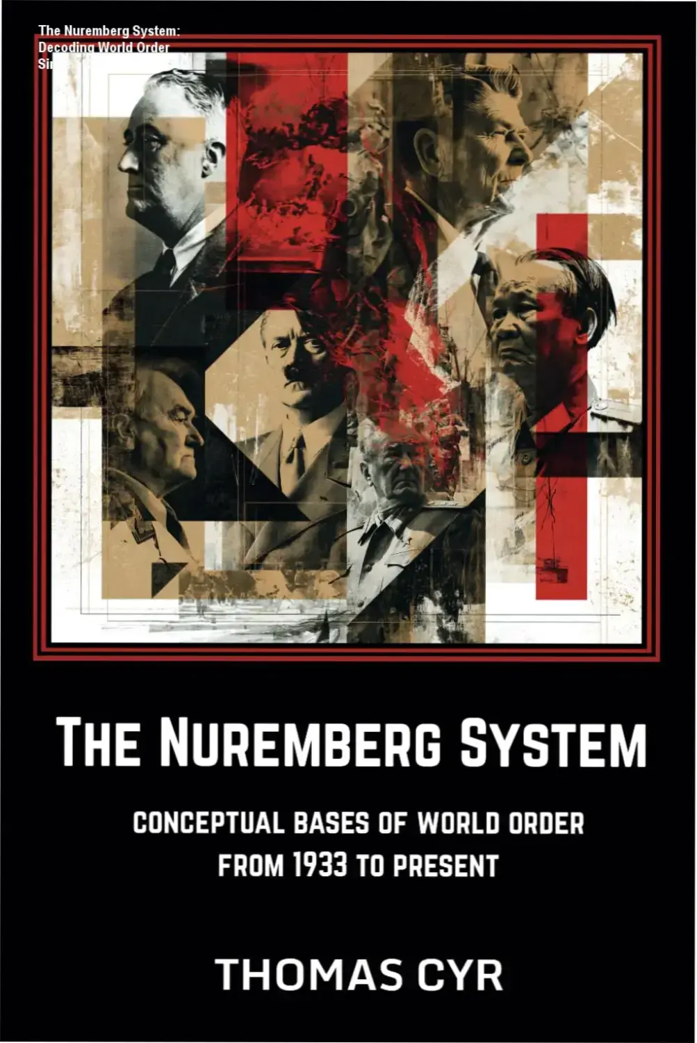 Book cover of The Nuremberg System by Thomas Cyr analyzing world order foundations