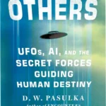 Cover of The Others by D. W. Pasulka exploring the intersection of UFOs, Artificial Intelligence, and human destiny