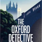 Book cover of The Oxford Detective Society by Faith Martin featuring a mysterious Oxford setting