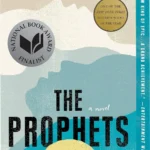 The Prophets novel cover highlighting themes of love, struggle, and historical fiction.