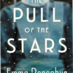 The Pull of the Stars: A Novel by Emma Donoghue ebook cover on a Kindle device