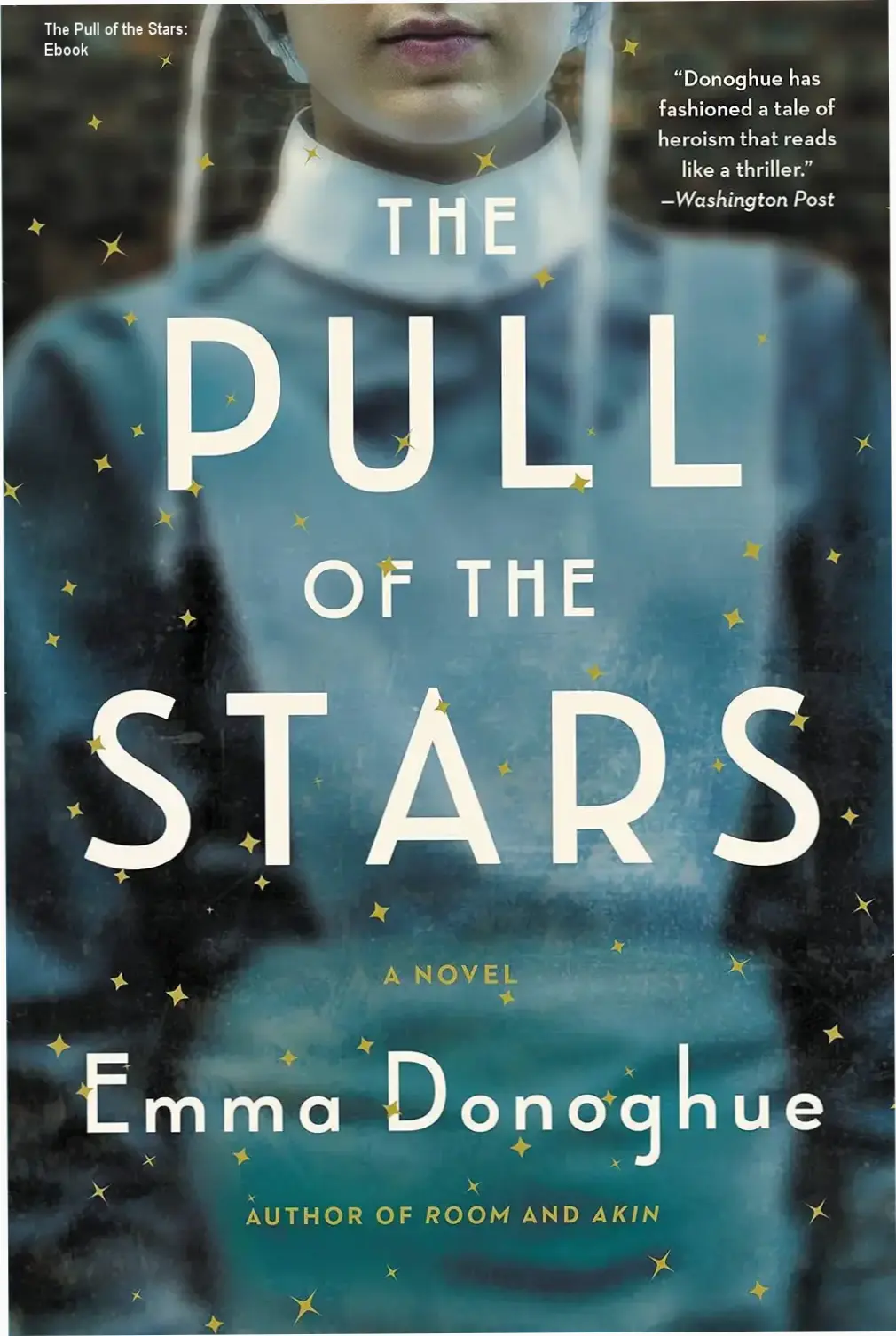 The Pull of the Stars: A Novel by Emma Donoghue ebook cover on a Kindle device