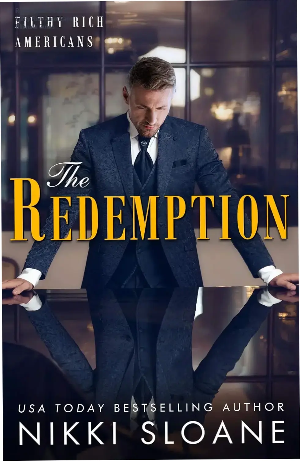 Cover image of The Redemption (Book 4) in the Filthy Rich Americans series by Nikki Sloane