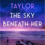 Cover art of the novel The Sky Beneath Her by Mary Ellen Taylor featuring ocean themes