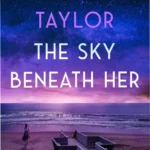 An image showing a book titled 'The Sky Beneath Her: A Novel by Mary Ellen Taylor' with a stormy background