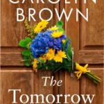 Book cover of The Tomorrow Tree by Carolyn Brown, featuring an old oak tree and characters facing emotional challenges