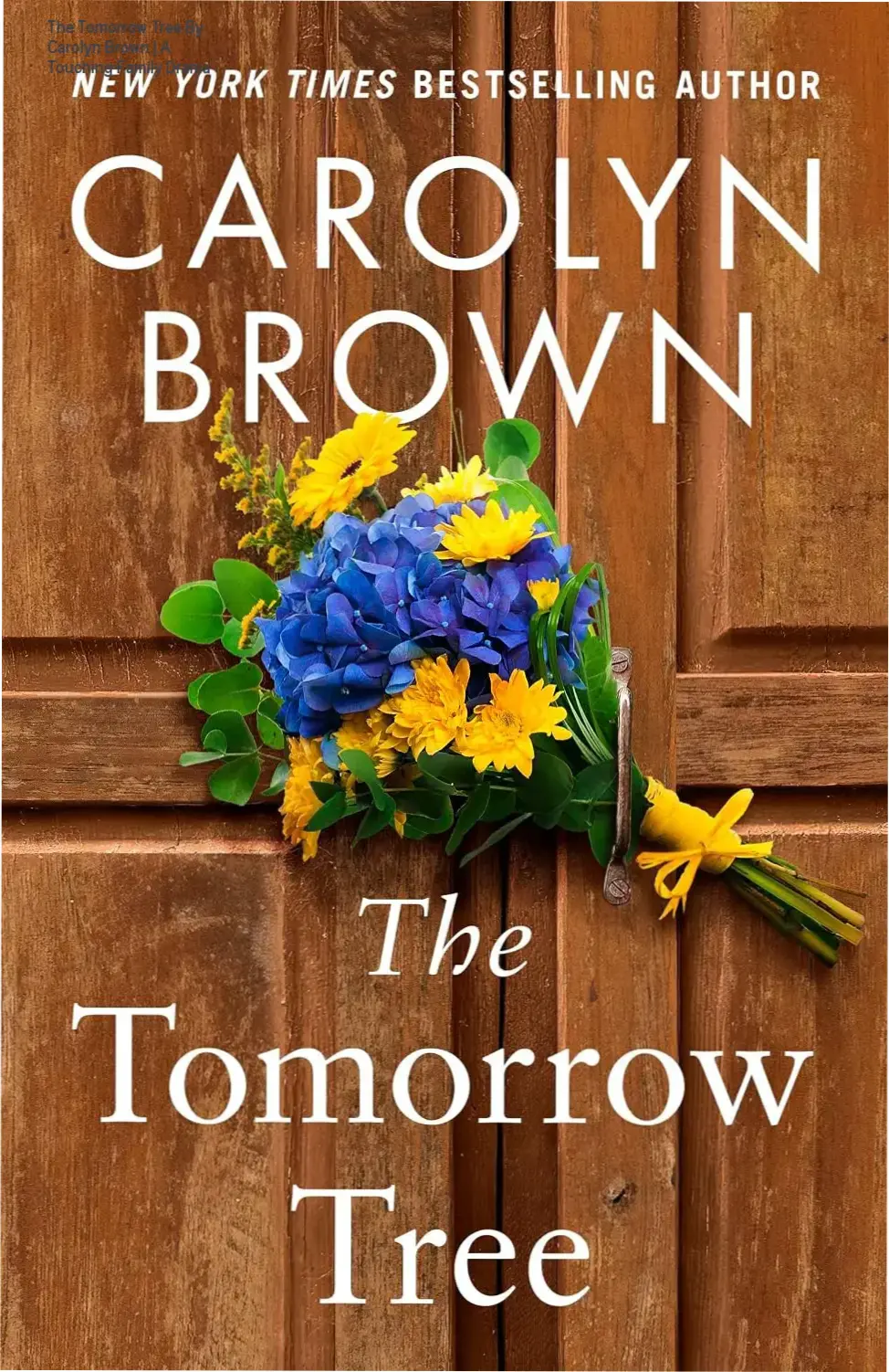 Book cover of The Tomorrow Tree by Carolyn Brown, featuring an old oak tree and characters facing emotional challenges