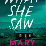 Cover of the thriller novel What She Saw by Mary Burton in Kindle Edition format