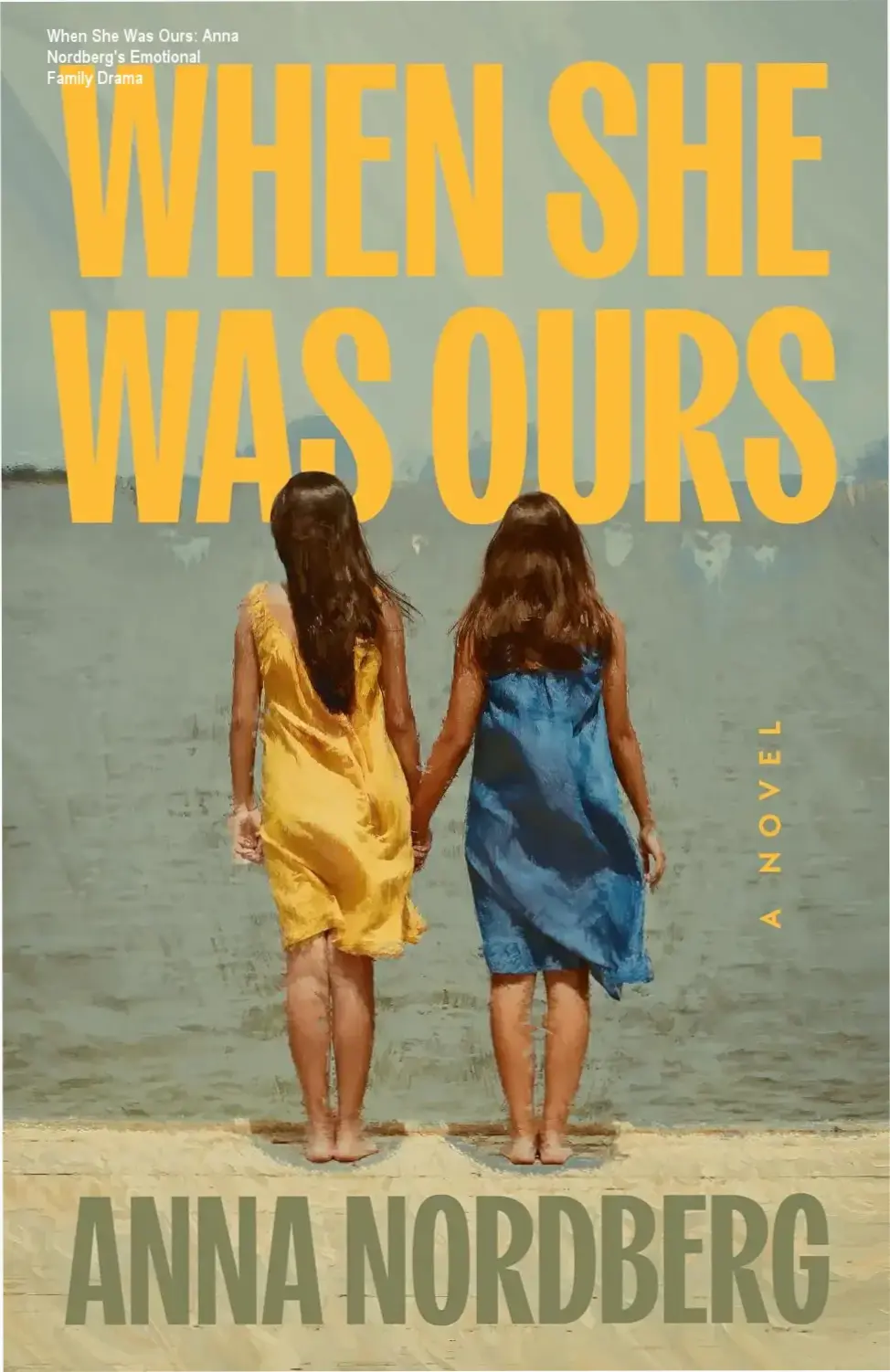 Cover image of When She Was Ours featuring heartwarming book design with emotional themes